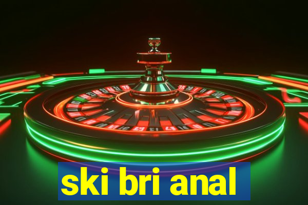 ski bri anal